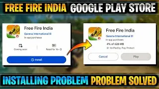 Solve free fire india play store installing problem | Free fire india play store download problem