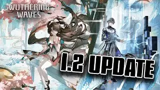 Wuthering Waves 1.2 first impressions
