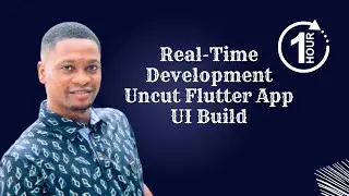 The Real Developer Experience: Uncut and Unedited Building of a Flutter App, Step by Step