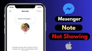 How To Fix Messenger Note Not Showing/Missing on iPhone | Get Note Feature on Messenger