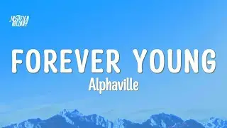 Alphaville - Forever Young (Lyrics)