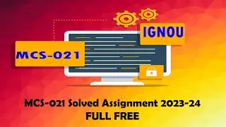 MCS-021 Solved Assignment 2023-24 FULL FREE