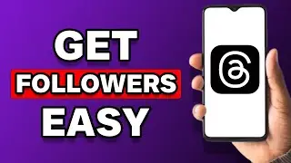 How To Get Followers On Threads App (Guide)