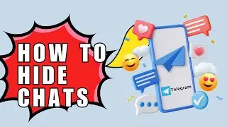 How to Hide Chats on Telegram Without Permanently Deleting It? Make Your Telegram Chat Hidden