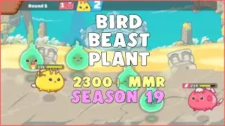 Bird Beast Plant Gameplay 2.3k MMR | BBP | PVP Arena Season 19 | Axie Infinity Arena