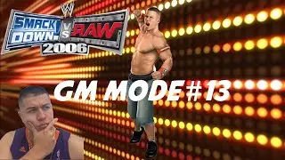 WWE SmackDown vs RAW 2006 - GM Mode #13 - Double Episode!