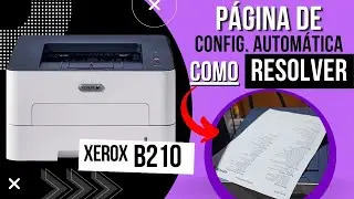 COMO DESABILITAR PÁGINA DE RELATÓRIO AUTOMÁTICA XEROX B210 #xerox