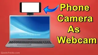 How to use your Phone Camera as Webcam on PC with or without USB cable 2021 Easy Method