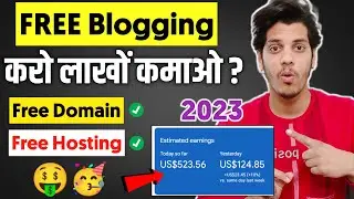 Free Blogging In 2023 - Free Domain+Free Hosting | Can You Earn Money From FREE Blogging?