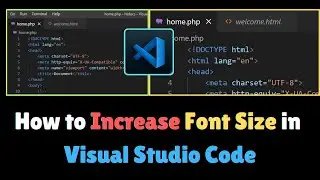 How to Increase Font Size in Visual Studio Code | Font Size in VS Code