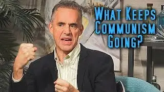 What Keeps Communism Going? | Jordan Peterson