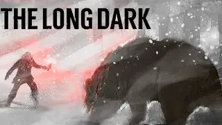 ВЫЖИВАНИЕ | The Long Dark | СТРИМ #3