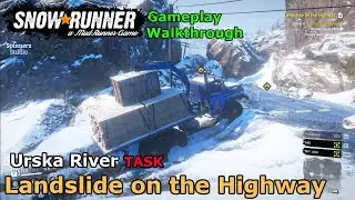 SnowRunner - Landslide on the Highway | Urska River Task - Amur, Russia - Phase 4