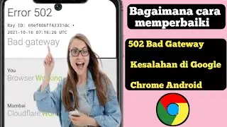 Cara Memperbaiki 502 Bad Gateway Error di Google Chrome Android (Update)ll