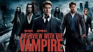 Interview with the Vampire (1994) Movie | Tom Cruise,Brad Pitt,Stephen Rea | Fact And Review