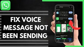 How To Fix Voice Message Not Been Sending On WhatsApp