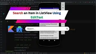 kotlin How to Search make/create/implement a item in recyclerView/ListView using EditText in android