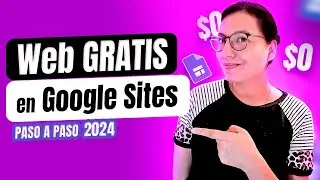 Cómo crear una PÁGINA WEB GRATIS PROFESIONAL en GOOGLE SITES paso a paso en 2024