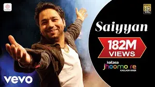 Saiyyan - Kailash Kher| Paresh Kamath| Naresh Kamath | Jhoomo Re