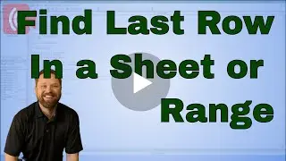 VBA Find Last Row on a Sheet, in a Range, or Table  - Weekend Event