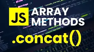 Concat Array Method Explained | JavaScript