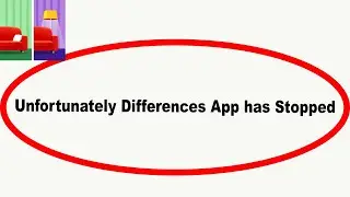 Fix Differences Unfortunately Has Stopped | Differences Stopped Problem | PSA 24
