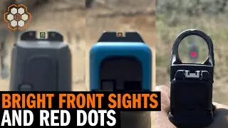 Using Brighter And Bigger Front Sights and Red Dots?
