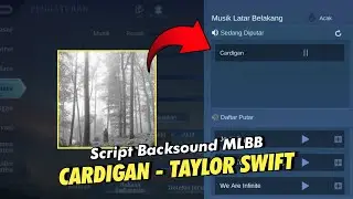 Backsound Lobby & Ingame Mobile Legends Cardigan - Taylor Swift No Password - No Banned - Terbaru