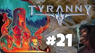 Tyranny Gameplay Ep.21 - Mouthbreathers & Furries - Let's Play Tyranny Gameplay Walkthrough