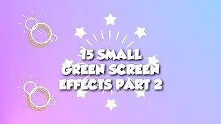 ✴️ 15 Small Green Screen Effects Part 2 | Bursts | Fireworks | Stars | Shapes