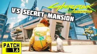 Cyberpunk 2077 V's Secret Mansion [Patch 1.6] Is it unlocked?!