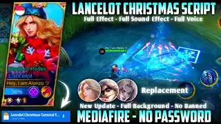 Lancelot Christmas Carnival Skin Script No Password MediaFire Full Efect Sound Voice Necrokeep Patch