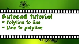 Autocad Tutorial - polyline to line, Line to polyline