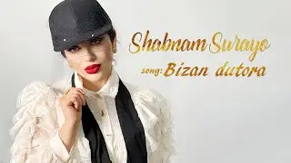 New Music:  Shabnam Surayo - Bizan dutora 2021