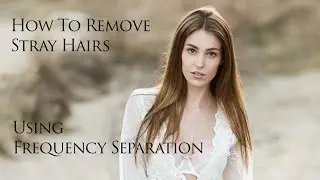 How To Remove Stray Hairs with Photoshop