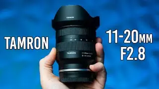 Tamron 11-20mm F2.8 Review for Sony APS-C / Fuji X