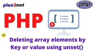 Remove any element of PHP array by using unset, array_diff() or by searching for value & using  key