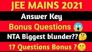 Jee mains 2021 bonus question/Jee mains 2021 shift wise bonus marks/Jee mains 2021/Jee advance 2021