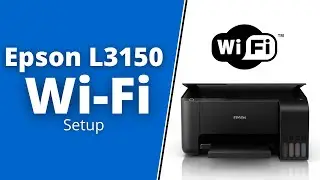 Epson L3150 wifi connection setup