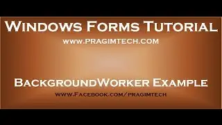 BackgroundWorker Class example in windows forms application