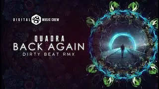 QUADRA - Back Again  (Dirty Beat rmx)