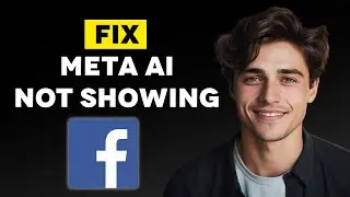 How to Fix Meta AI Not Showing on Facebook (2024)