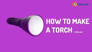 How to make a Torch in BLENDER (2021)