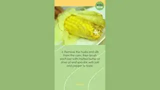 How To Cook Corn on the Cob on the Grill