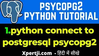 How to connect PostgreSQL database using python - python tutorial in Hindi