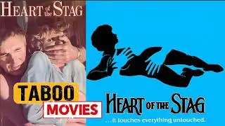 Taboo Movies – Heart of the Stag (1984) || Do jin Reviews