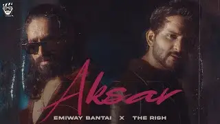 EMIWAY X THE RISH - AKSAR | OFFICIAL MUSIC VIDEO |