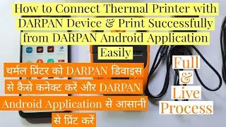 How to Connect Thermal Printer With DARPAN Device|Print From DARPAN Android Application Successfully