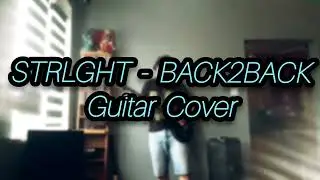 STRLGHT - BACK2BACK | guitar cover