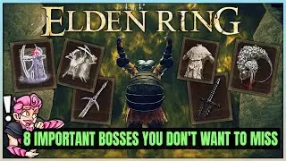 Elden Ring - 8 IMPORTANT Optional Bosses You Dont Want to Miss - Hidden Weapons & Armor Location!